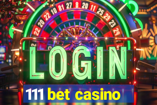 111 bet casino